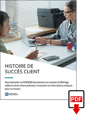 l’histoire de succès client | Securityhunter et IONODES fournissent une solution d'affichage vidéo en direct
